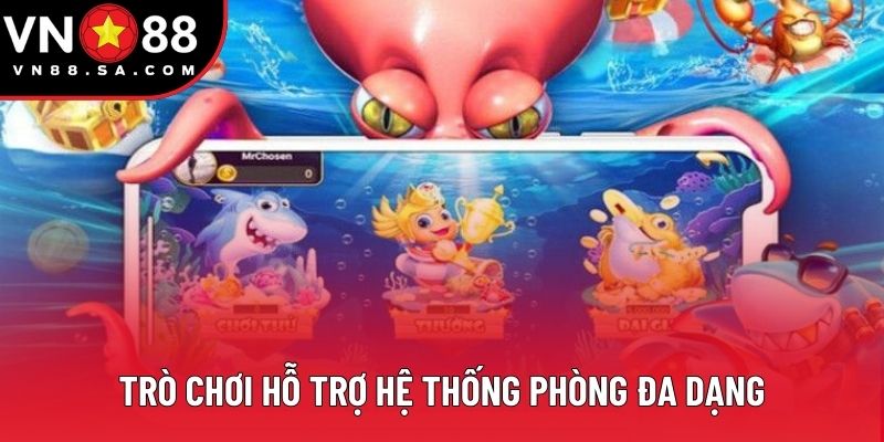 Trò chơi hỗ trợ hệ thống phòng đa dạng Trò chơi hỗ trợ hệ thống phòng đa dạng