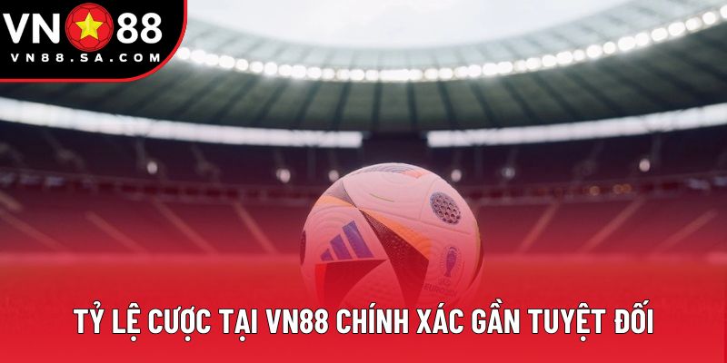 Tỷ lệ cược tại VN88 chính xác gần tuyệt đối Tỷ lệ cược tại VN88 chính xác gần tuyệt đối