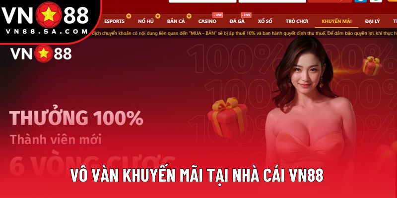 Vô vàn khuyến mãi tại nhà cái VN88 Vô vàn khuyến mãi tại nhà cái VN88
