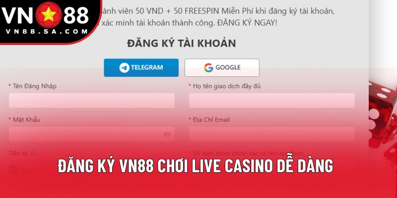 Đăng ký VN88 chơi live casino dễ dàng Đăng ký VN88 chơi live casino dễ dàng