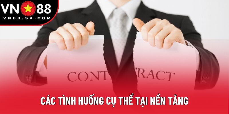 Các tình huống cụ thể tại nền tảng Các tình huống cụ thể tại nền tảng