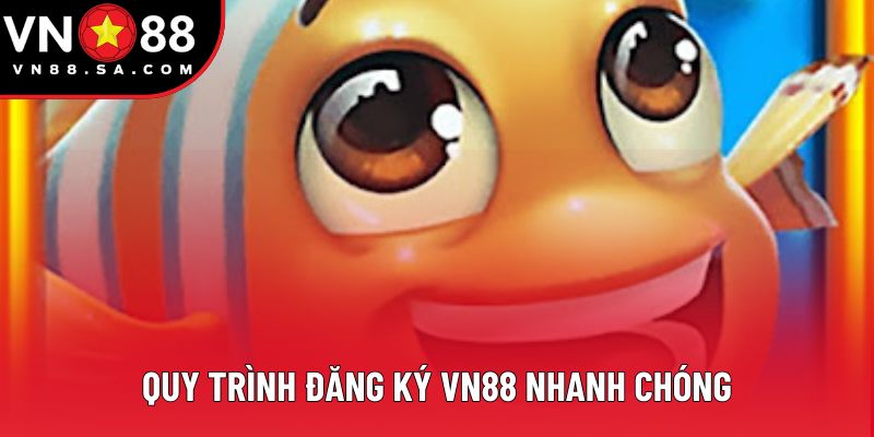 Quy trình đăng ký VN88 nhanh chóng Quy trình đăng ký VN88 nhanh chóng